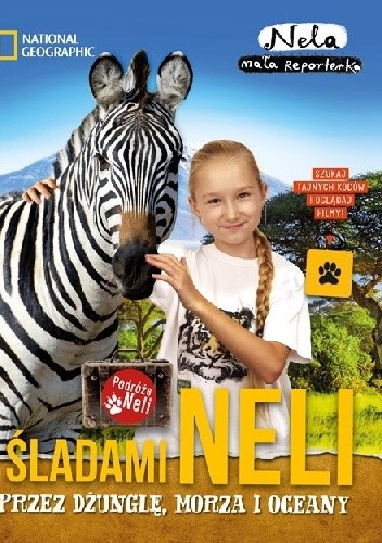 Śladami Neli przez dzungle, morza i oceany