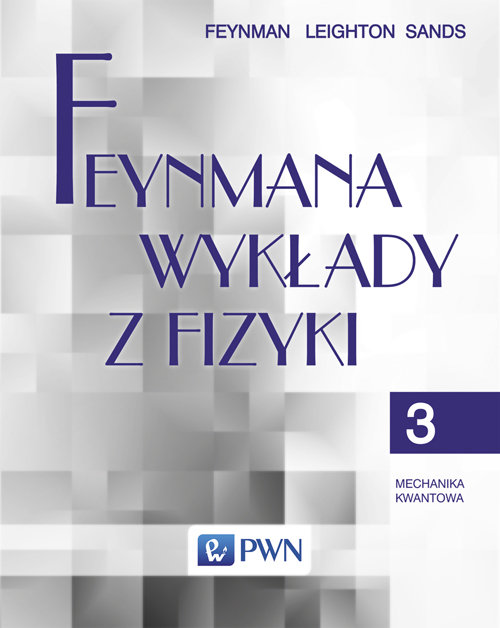 Feynmana wykłady z fizyki Feynmana wykłady z fizyki
