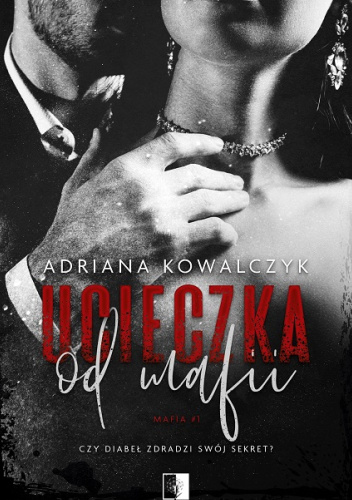 Ucieczka od mafii. Mafia. Tom 1 Ucieczka od mafii